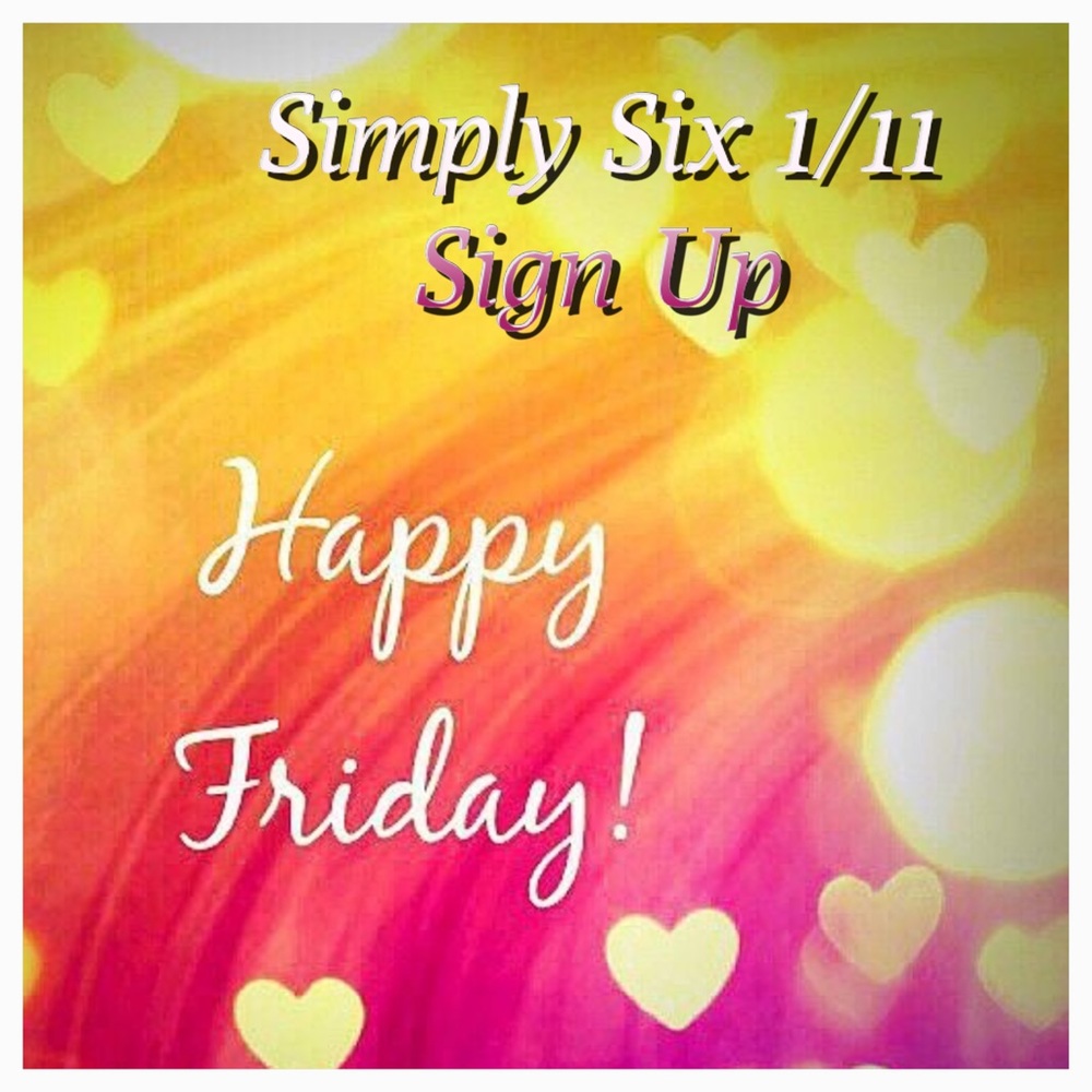 🌷CLOSED🌹💋🌹Happy Friday 1/11 Sign Up🌷